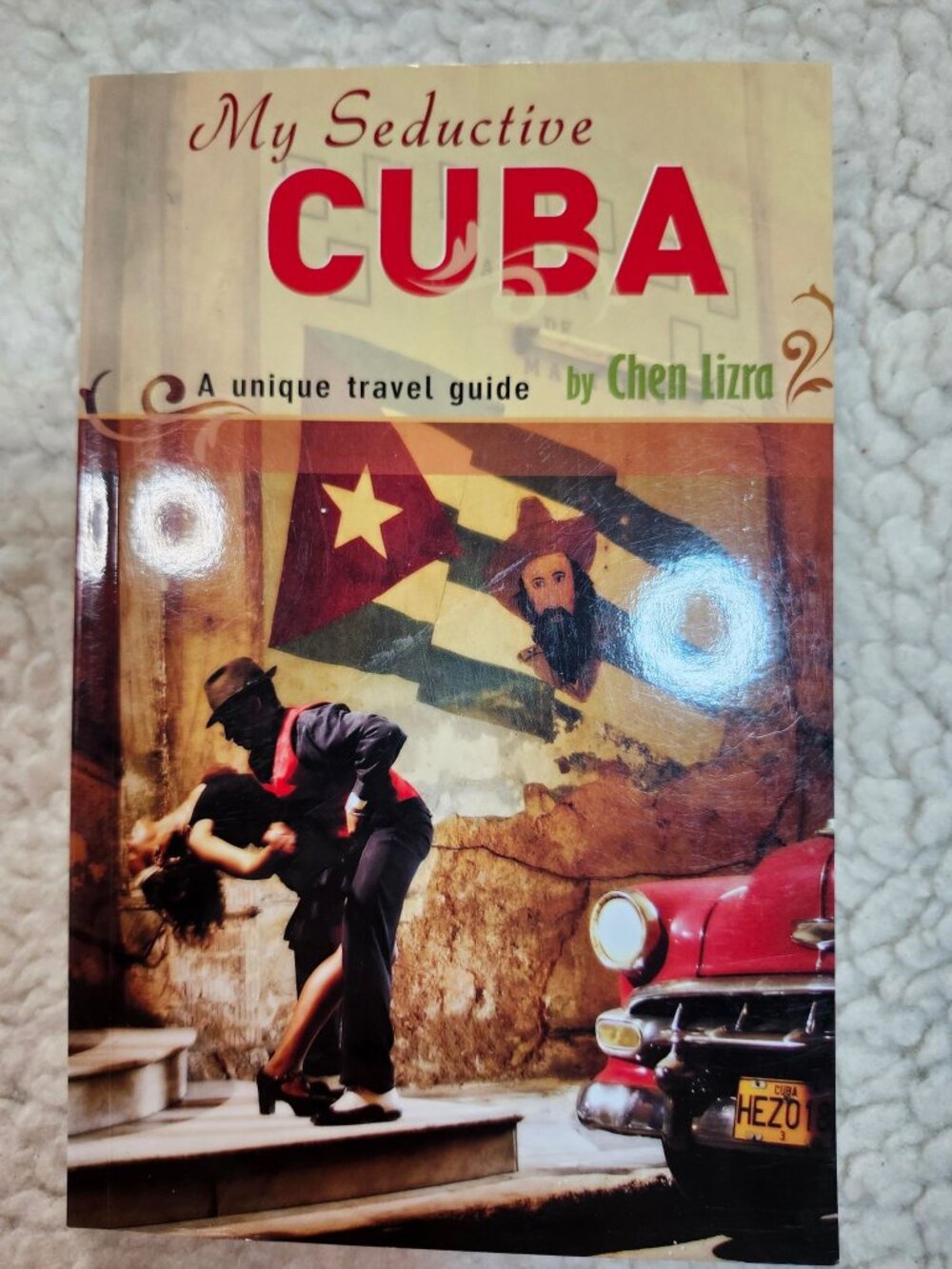 My Seductive Cuba Chen Lizra Travel Guide Paperback 2011 Havana Maps Insider